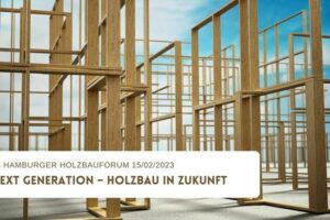 #3: Next Generation – Holzbau in Zukunft