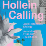 Plakat zur Ausstellung »Hollein Calling. Architektonische Dialoge« im Architekturzentrum Wien